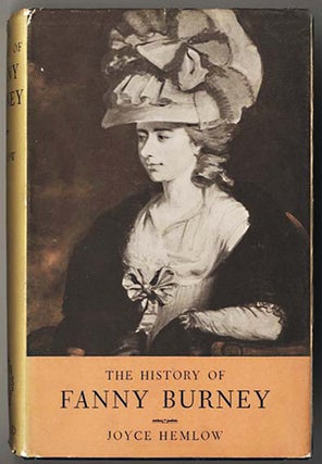 Item #000058 THE HISTORY OF FANNY BURNEY. Frances BURNEY, Joyce HEMLOW