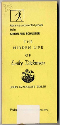 Item #000061 THE HIDDEN LIFE OF EMILY DICKINSON. Emily DICKINSON, John Evangelist WALSH