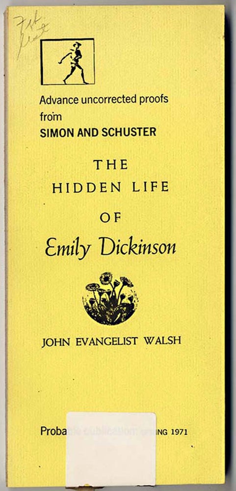 Item #000061 THE HIDDEN LIFE OF EMILY DICKINSON. Emily DICKINSON, John Evangelist WALSH.
