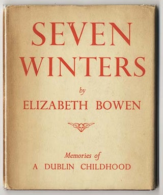 Item #000089 SEVEN WINTERS MEMORIES OF A DUBLIN CHILDHOOD. Elizabeth BOWEN