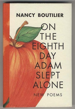 Item #000101 ON THE EIGHTH DAY ADAM SLEPT ALONE. Nancy BOUTILIER