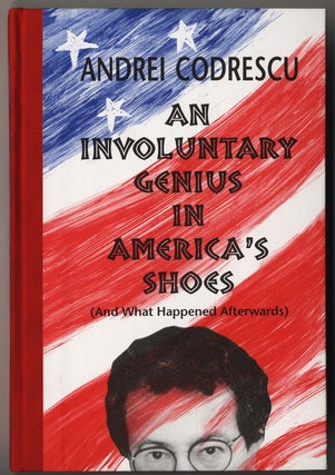 Item #000109 AN INVOLUNTARY GENIUS IN AMERICA'S SHOES (AND WHAT HAPPENED AFTERWARDS). Andrei...