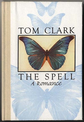 Item #000110 THE SPELL A ROMANCE. Tom CLARK