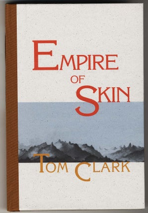 Item #000113 EMPIRE OF SKIN. Tom CLARK