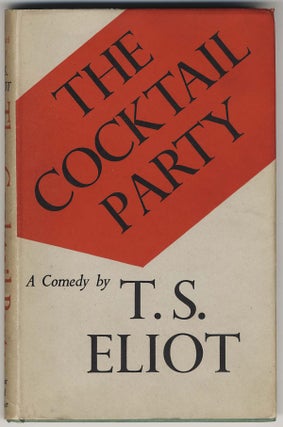 Item #294 THE COCKTAIL PARTY A COMEDY BY [...]. T. S. ELIOT