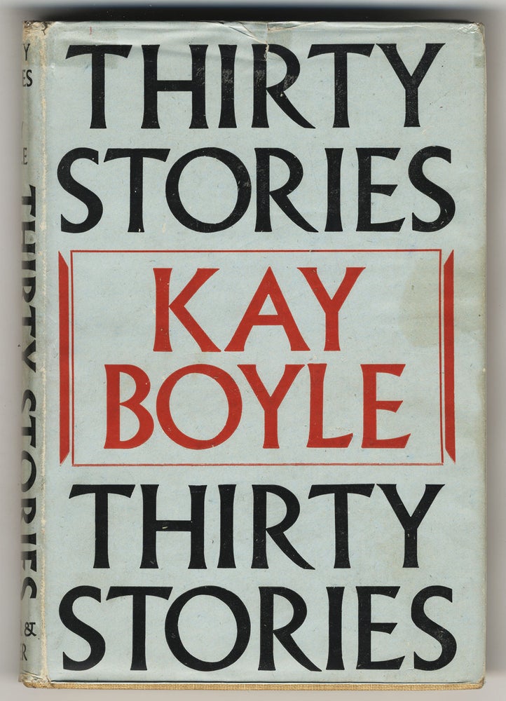 Item #313 THIRTY STORIES. Kay BOYLE.