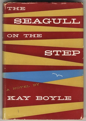 Item #314 THE SEAGULL ON THE STEP. Kay BOYLE