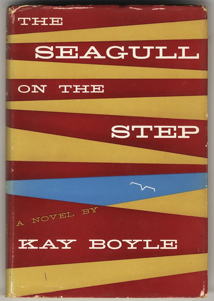 Item #314 THE SEAGULL ON THE STEP. Kay BOYLE.