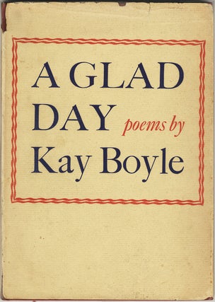 Item #315 A GLAD DAY [with Autograph Typescript Poem]. Kay BOYLE