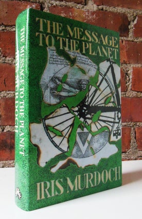Item #324 THE MESSAGE TO THE PLANET. Iris MURDOCH