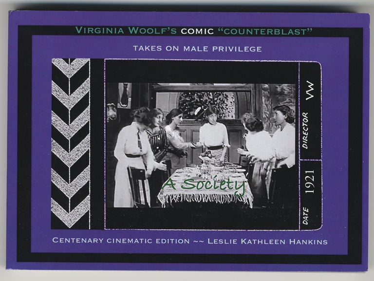 Item #340 A COMIC ABSURDITY ENTITLED: A SOCIETY BY VIRGINIA WOOLF. Virginia WOOLF, Leslie Kathleen HANKINS.