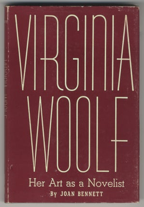 Item #375 VIRGINIA WOOLF HER ART AS A NOVELIST. Virginia WOOLF, Joan BENNETT