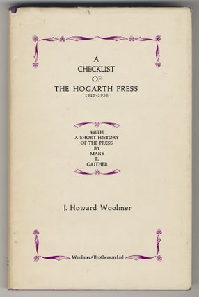 A CHECKLIST OF THE HOGARTH PRESS 1917 - 1938. Hogarth Press, J. Howard WOOLMER.