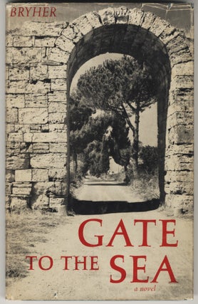 Item #390 GATE TO THE SEA. BRYHER, pseud. of Annie Winifred Ellerman