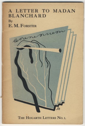 Item #410 A LETTER TO MADAN BLANCHARD [THE HOGARTH LETTERS NO. 1.]. E. M. FORSTER