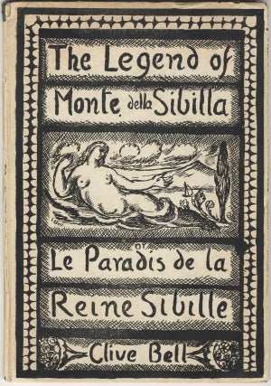 Item #442 THE LEGEND OF MONTE DELLA SIBILLA OR LE PARADIS DE LA REINE SIBILLE. Clive BELL
