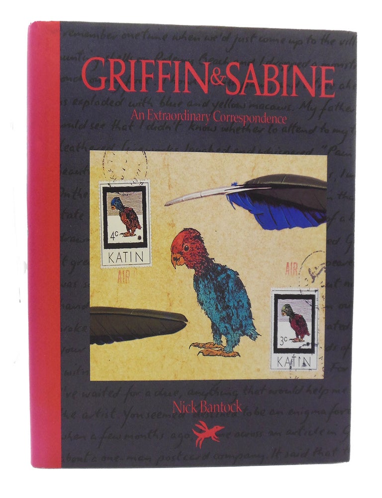 Item #489 GRIFFIN & SABINE AN EXTRAORDINARY CORRESPONDENCE. Nick BANTOCK.