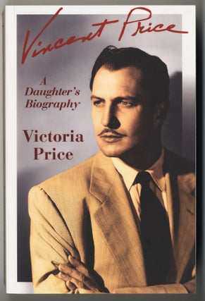 Item #494 VINCENT PRICE A DAUGHTER'S BIOGRAPHY. Victoria PRICE