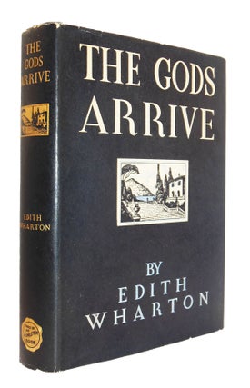 Item #498 THE GODS ARRIVE. Edith WHARTON