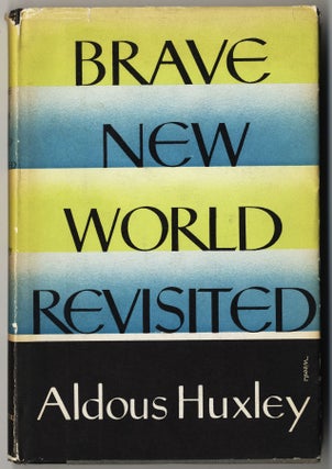 Item #537 BRAVE NEW WORLD REVISITED. Aldous Huxley