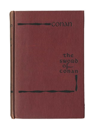 Item #540 THE SWORD OF CONAN THE HYBOREAN AGE. Robert E. Howard