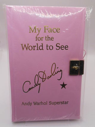 MY FACE FOR THE WORLD TO SEE: THE DIARIES, LETTERS, AND DRAWINGS OF CANDY DARLING, ANDY WARHOL SUPERSTAR.