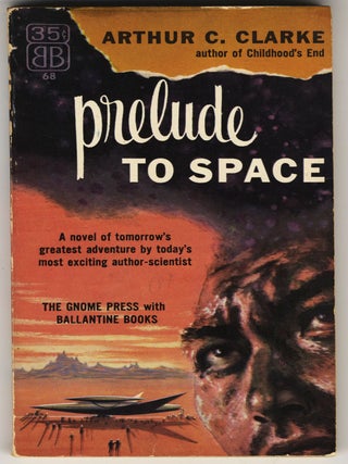 Item #680 PRELUDE TO SPACE. Arthur C. CLARKE