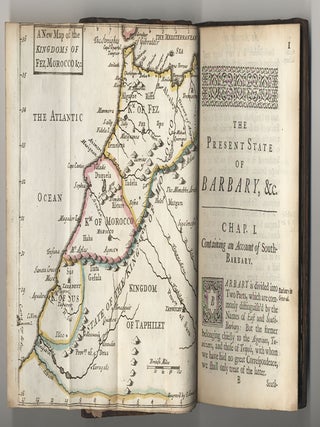 AN ACCOUNT OF SOUTH-WEST BARBARY: CONTAINING WHAT IS MOST REMARKABLE IN THE TERRITORIES OF THE KING OF FEZ AND MOROCCO...