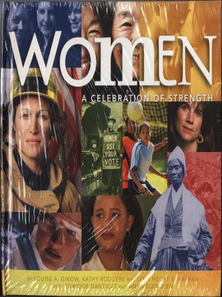 Item #868 WOMEN, A CELEBRATION OF STRENGTH. Louise GIKOW, Kathy Rodgers, Lynn Hecht Schafran