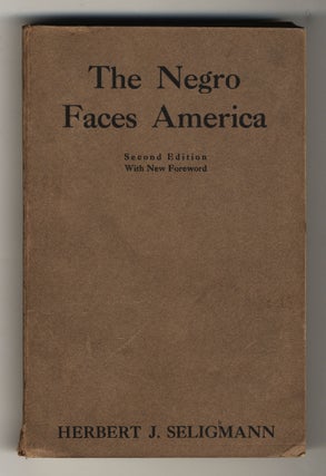 Item #877 THE NEGRO FACES AMERICA. Herbert J. SELIGMANN