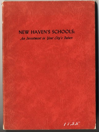 NEW HAVEN'S SCHOOLS: AN INVESTMENT IN YOUR CITY'S FUTURE