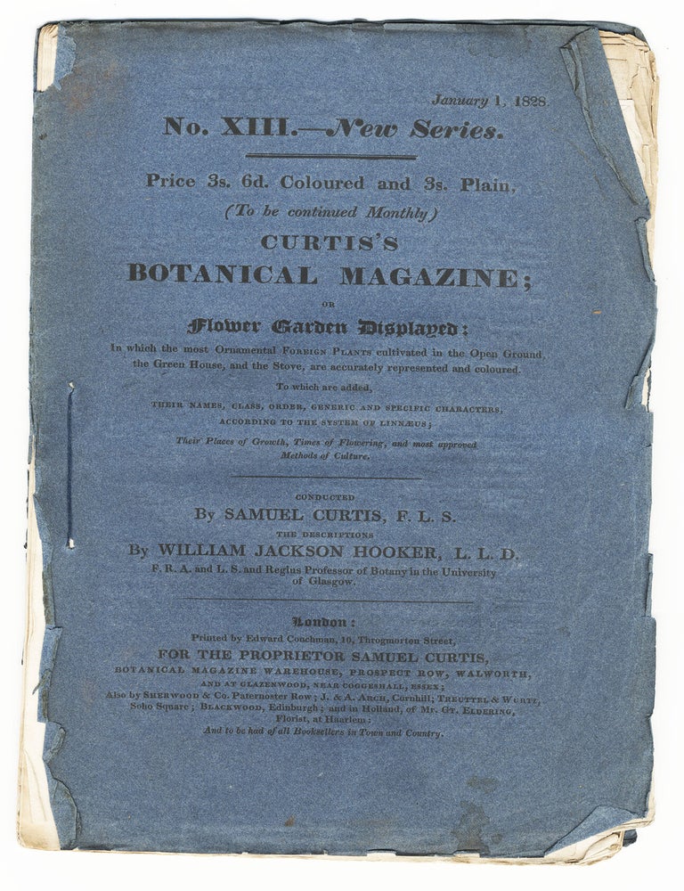 Item #912 CURTIS'S BOTANICAL MAGAZINE: Or, Flower-Garden Displayed. No. XIII, New Series. January 1, 1828. Sir William Jackson HOOKER, Samuel CURTIS, ed., Pub.